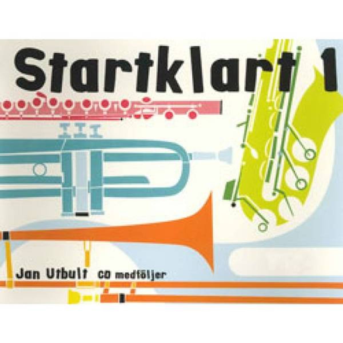 Startklart 1 Klarinett m/ CD - Jan Utbult